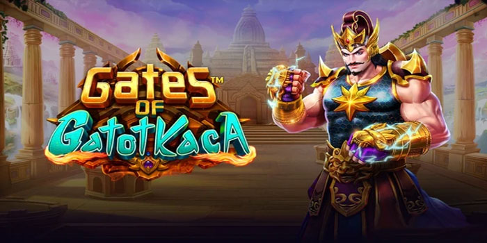 Cara Mudah Jackpot Besar di Slot Gates of Gatot Kaca
