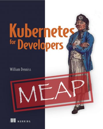 Kubernetes for Developers (MEAP) (PDF)