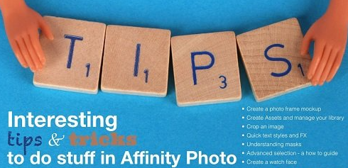 Interesting Tips and Tricks to do stuff in Affinity Photo