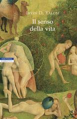 Irvin D. Yalom – Il senso della vita (2016)