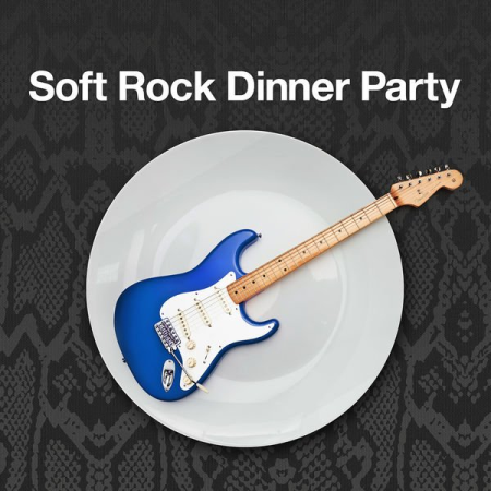 Various Artists   Soft Rock Dinner Party (2020)