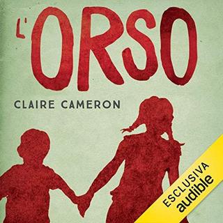 Claire Cameron - L'orso (2019) .mp3 - 64 kbps