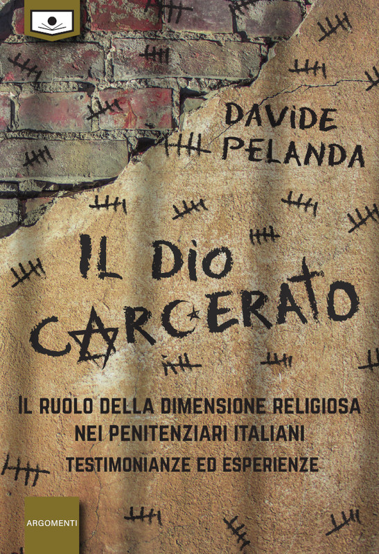 Davide Pelanda – Il dio carcerato (2021)
