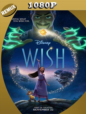 Wish: El Poder De Los Deseos (2023) REMUX HD 1080p Latino [GoogleDrive]