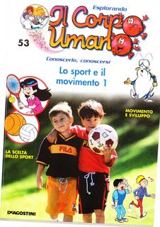 Esplorando il corpo umano N. 53 - Lo sport e il movimento 1
