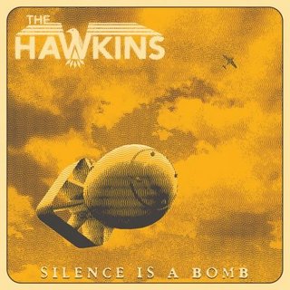 The Hawkins - Silence is a Bomb (2020).mp3 - 320 Kbps