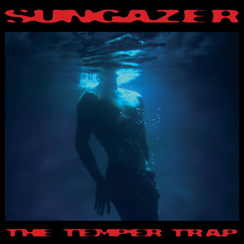 Νέo Album | The Temper Trap – Sungazer