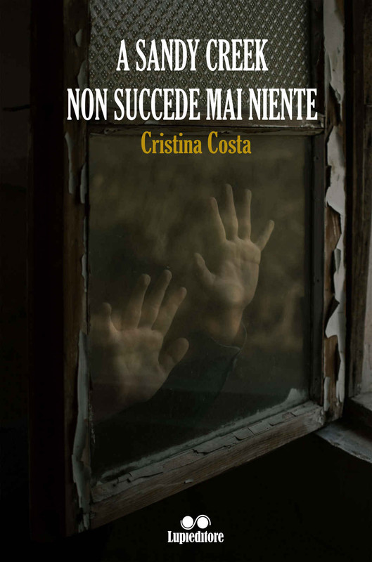 Cristina Costa - A Sandy Creek non succede mai niente (2020)