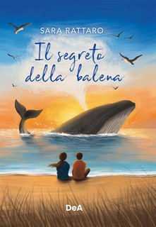 Sara Rattaro - Il segreto della balena (2022)