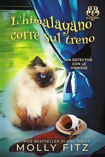 Molly Fitz - Un Detective Con Le Vibrisse Vol. 8. L'himalayano corre sul treno (2024)