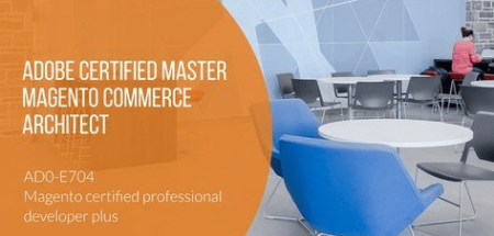 Adobe Certified Master Magento Commerce Architect