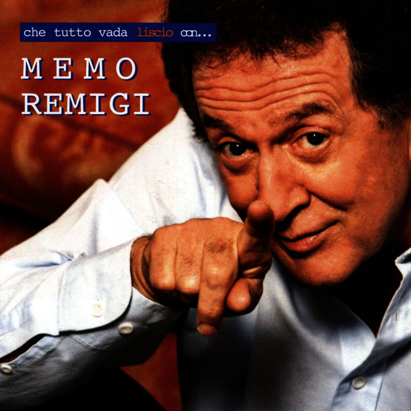 Memo Remigi - Che tutto vada liscio con . (Album, DV More, 2009) FLAC