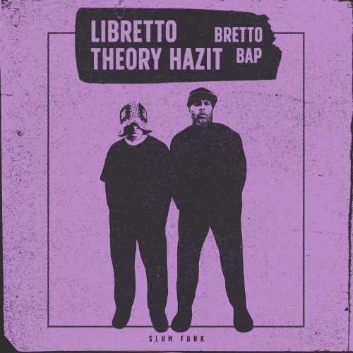 Libretto & Theory Hazit - Bretto Bap (2026)