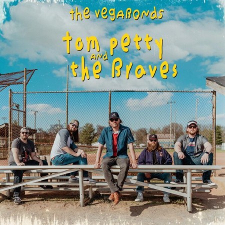 The Vegabonds - Tom Petty And The Braves (2023)