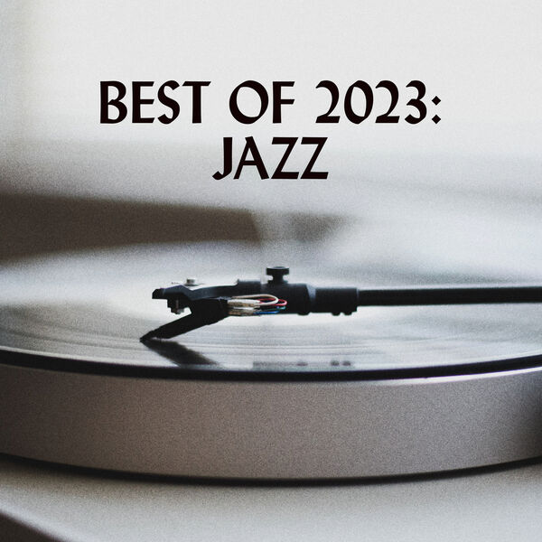 Various Artists- Best of 2023 Jazz 2023 Mp3 [320kbps]  K1sbk81li9om