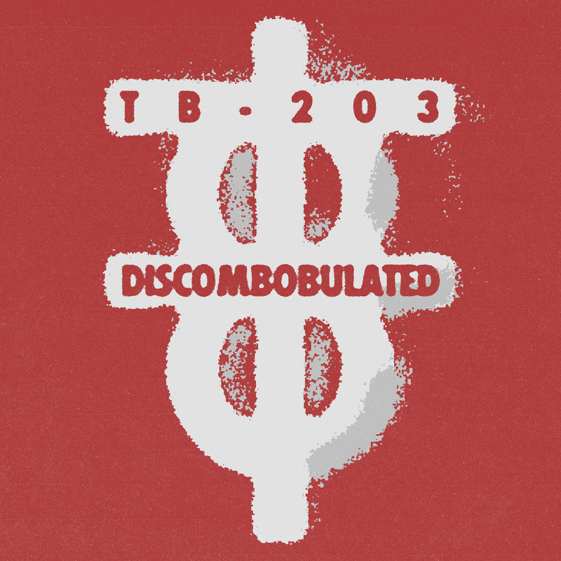 TB-203 - Discombobulated