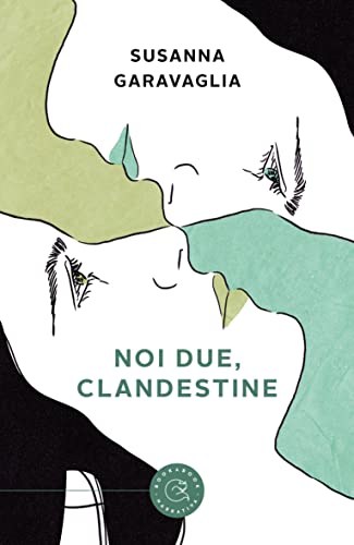Susanna Garavaglia - Noi due, clandestine (2022)