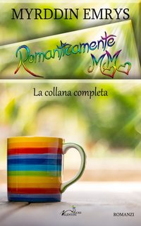 Myrddin Emrys - Romanticamente MM. La collana completa (2022)