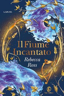 Rebecca Ross - Elements of Cadence Vol. 1. Il Fiume Incantato (2024)