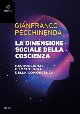 Gianfranco Pecchinenda - La dimensione sociale della coscienza (2025)