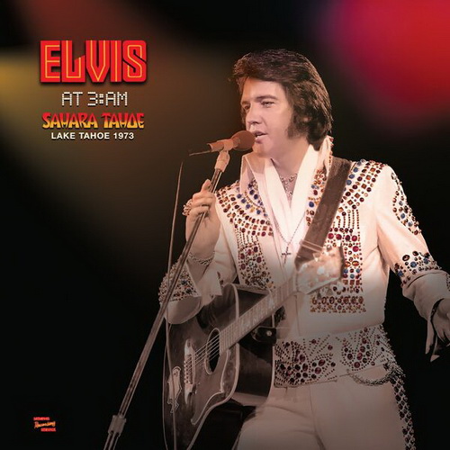 Elvis Presley - At 3:AM Lake Tahoe 1973 (2024) [FLAC]