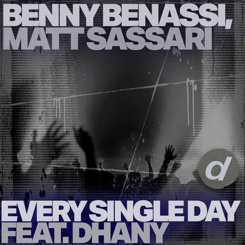 Benny Benassi, Dhany – Every Single Day (Extended Mix)