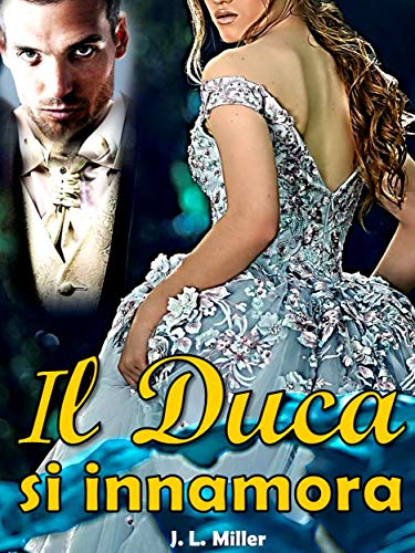J. L. Miller – Il Duca si innamora (2021)