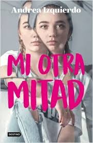 MI OTRA MITAD, ANDREA IZQUIERDO