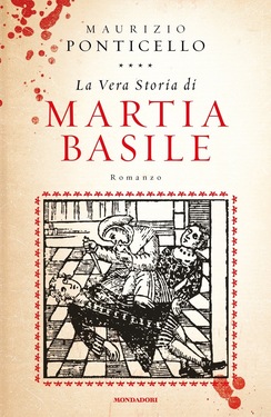 Maurizio Ponticello – La vera storia di Martia Basile (2020)