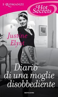 Justine Elyot - Diario di una moglie disobbediente (2013)