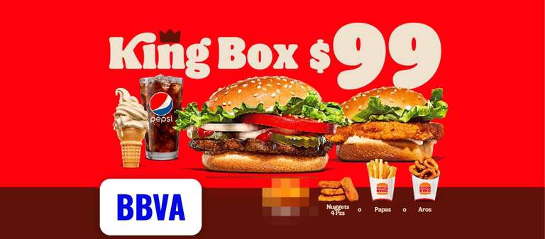 Burger King: King Box a $99 al pagar con Tarjeta de Crédito BBVA 
