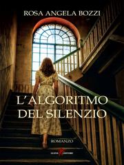 Rosa Angela Bozzi – L’algoritmo del silenzio (2026)