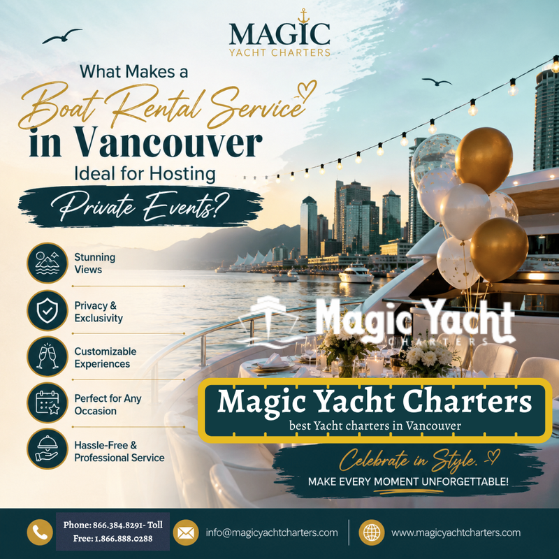 What Makes a Boat Rental Service in Vancouver Ideal for Hosting Private Events