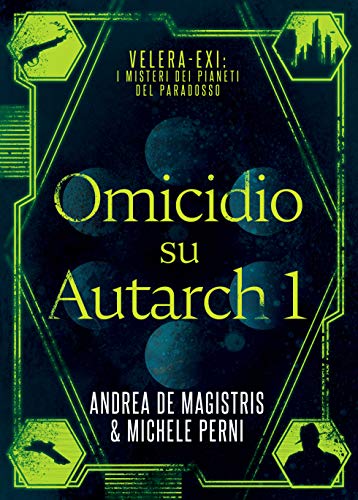 Andrea De Magistris Michele Perni - Omicidio su Autarch 1. (2021)