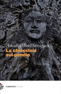 Arkadij e Boris Strugackij – La chiocciola sul pendio (2001)