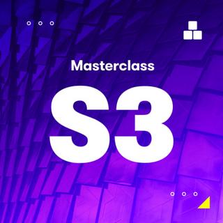 S3 Masterclass