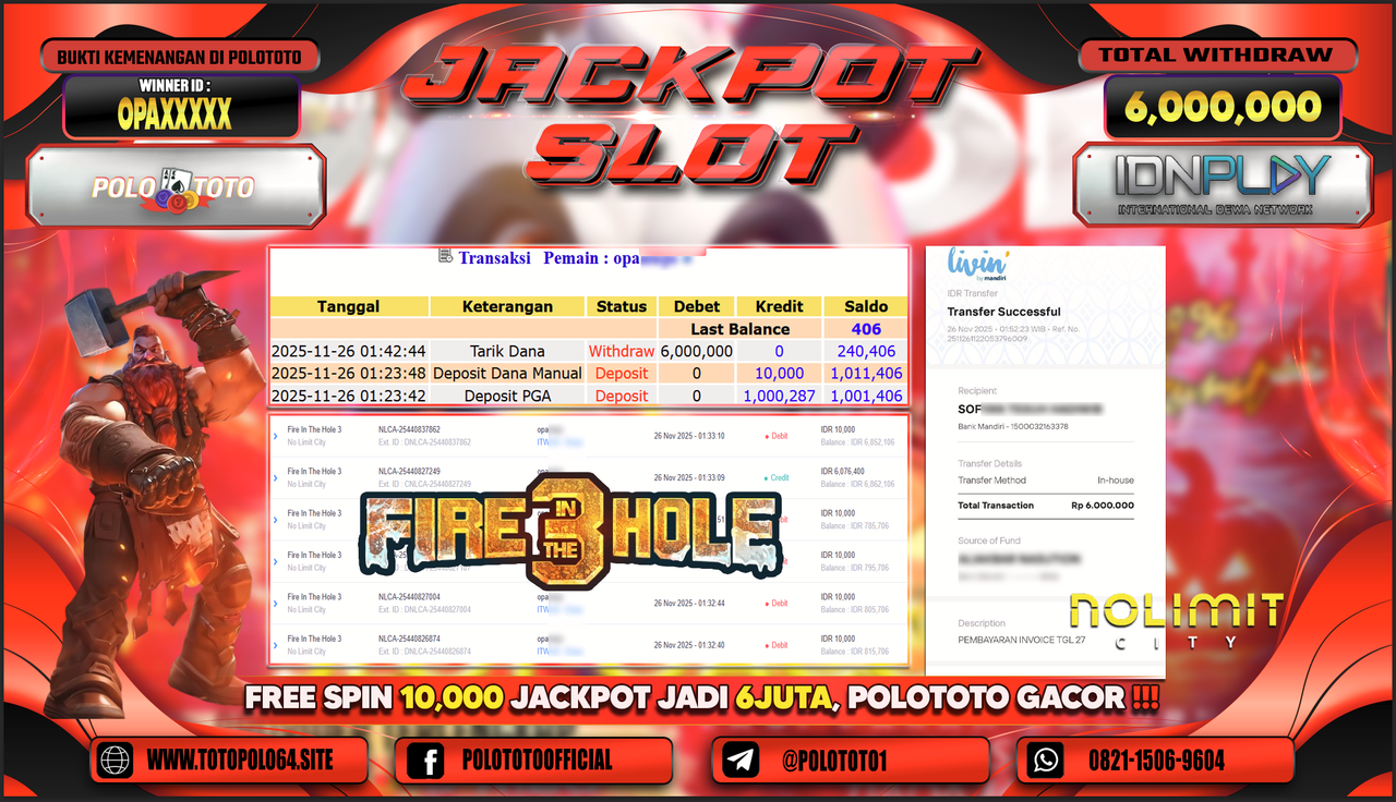POLOTOTO JACKPOT SLOT FIRE IN THE HOLE 3 Rp.6.000.000,- LUNAS