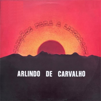 Arlindo de Carvalho - Canções Para a Liberdade 1977 Arlindo-de-Carvalho-Can-es-Para-a-Liberdade