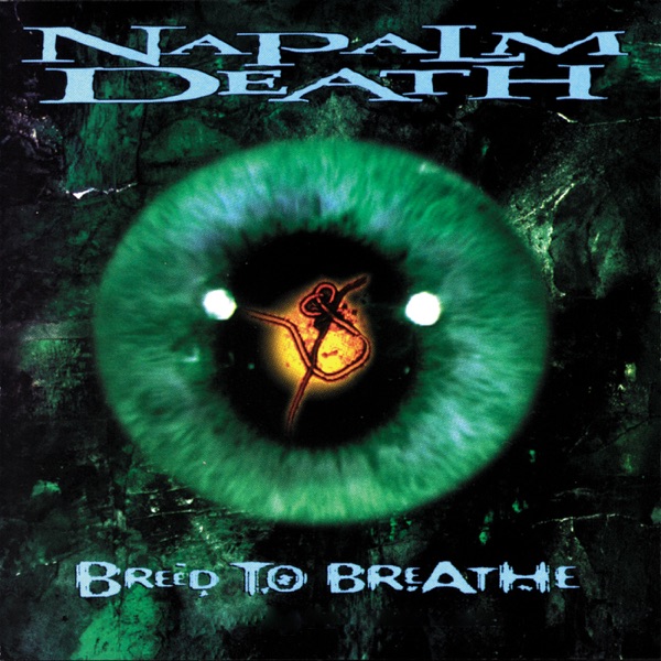 [Image: Napalm-Death-Breed-To-Breathe-1997.jpg]