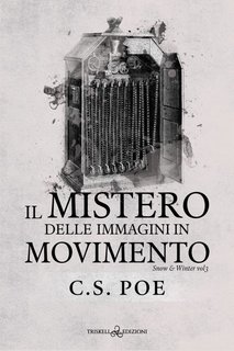 C.S. Poe - Snow & Winter Vol. 3. Il mistero delle immagini in movimento (2024)