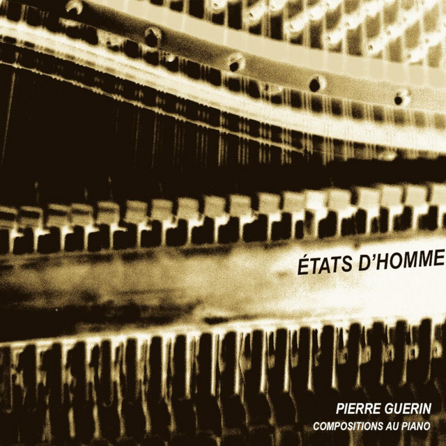Pierre Guérin • États d'homme (2006) .flac  48.0 kHz 24 bits