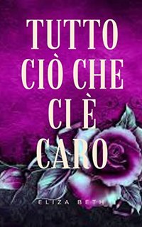 Eliza Beth - Tutto ciò che ci è caro (2022)