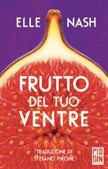Elle Nash – Frutto del tuo ventre (2026)