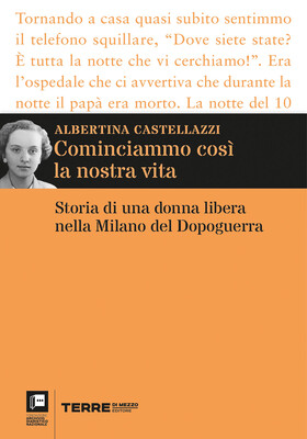 Albertina Castellazzi - Cominciammo così la nostra vita (2025)