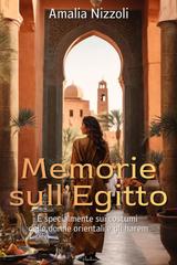 Amalia Nizzoli – Memorie sull’Egitto. E specialmente sui costumi delle donne orientali e gli harem (2026)