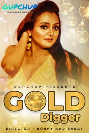 Gold Digger (2020) Hindi (Season 01 Complet) | WEB-DL | 1080p | 720p | 480p | GupChup WEB Series | Download | Watch Online Edit | Quick Edit | Trash | View