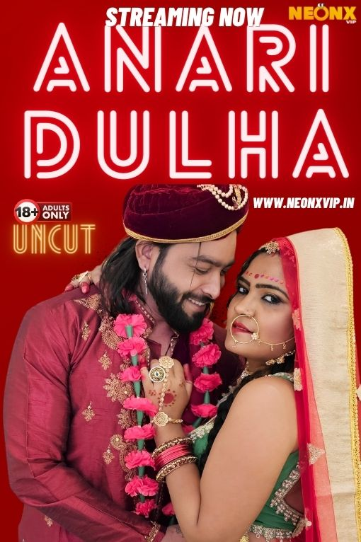[18+] Anari Dulha (2024) Hindi UnRated Short Film WEB-DL 720p HEVC Download