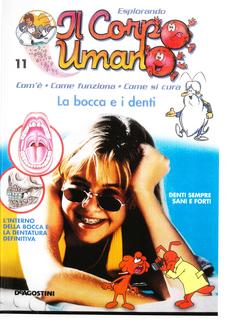 Esplorando il corpo umano N. 11 - La bocca e i denti