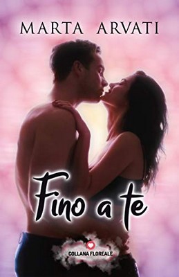 Marta Arvati - Fino a te (2019)