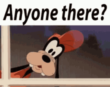 anyone-there-goofy.gif